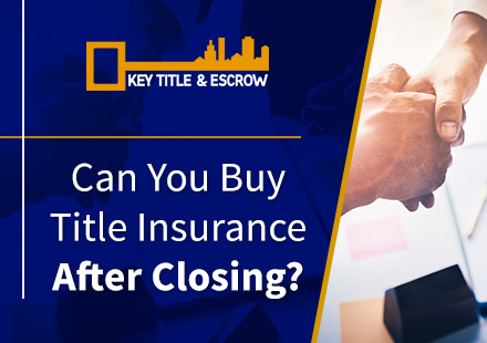 can i get title insurance after closing